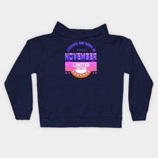 Legends are Born In November Kids Hoodie